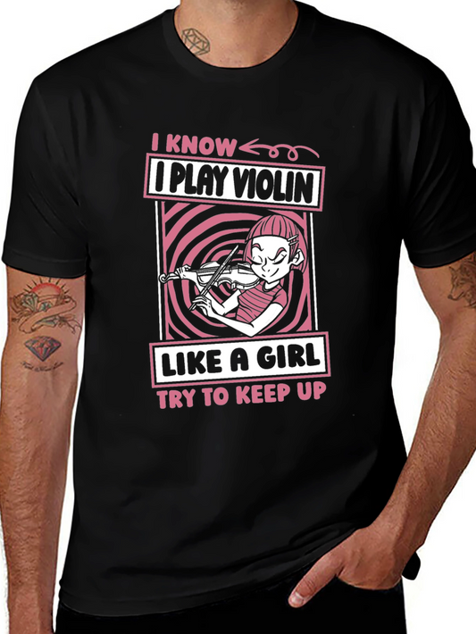 I Play Violin Like A Girl Funny Unisex T-Shirt
