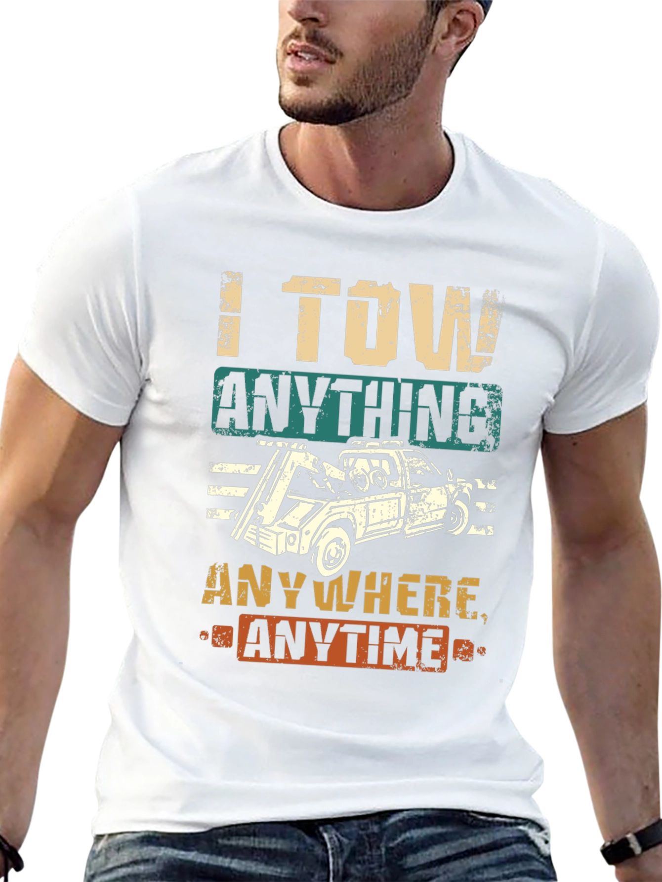 I Tow Anything Anywhere Anytime Funny Tow Trucker T-Shirt