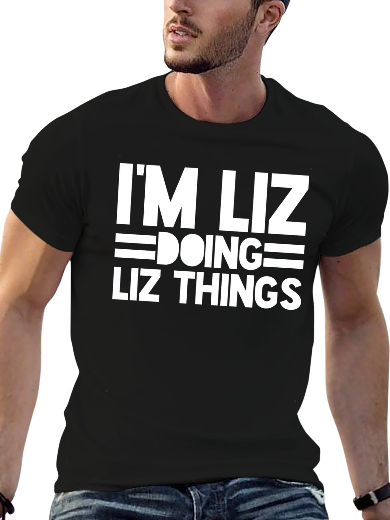 Im Liz Doing Liz Things - Funny T-Shirt