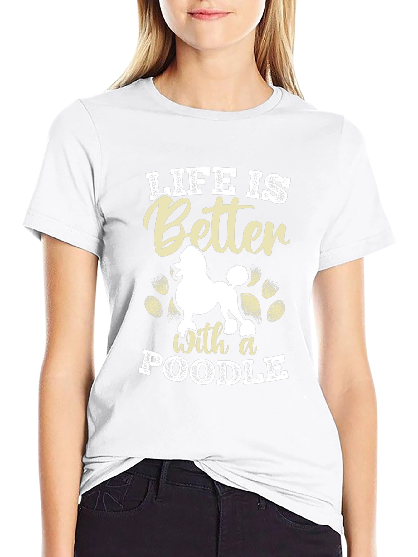 Life Is Better With A Poodle T-Shirt