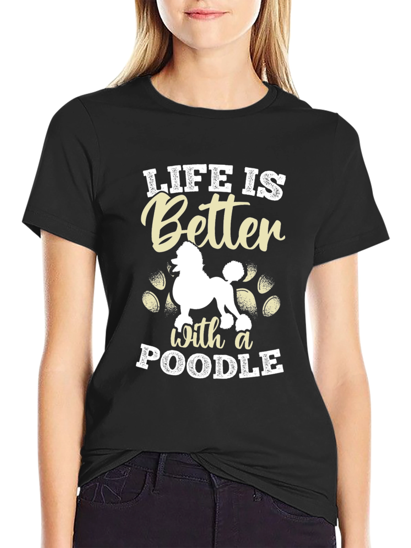 Life Is Better With A Poodle T-Shirt