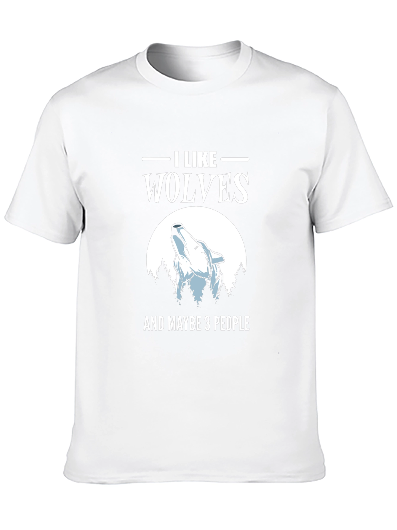 I Like Wolves and Maybe 3 People Graphic Tee