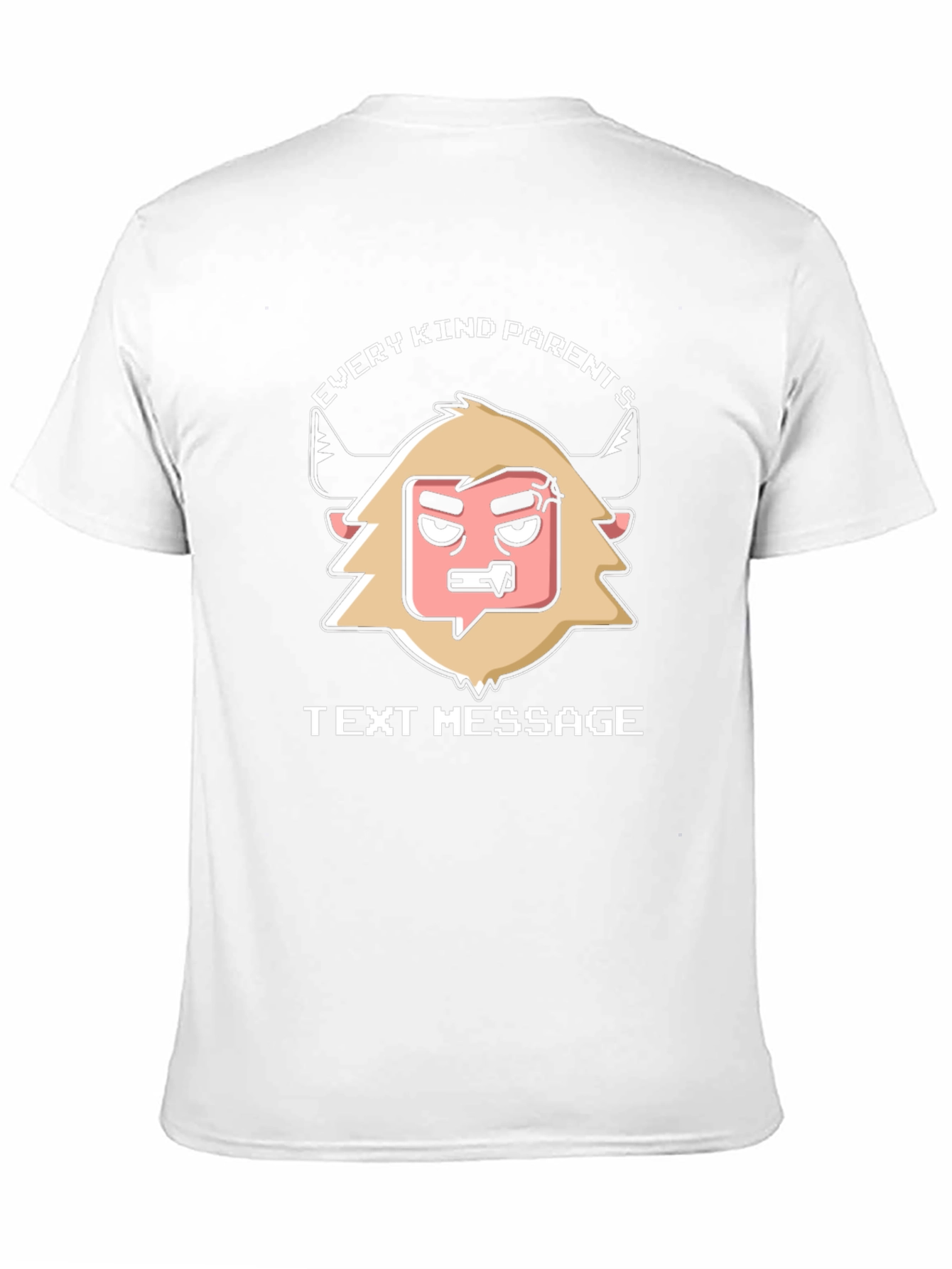 Funny Every Kind Parents Text Message Graphic Tee