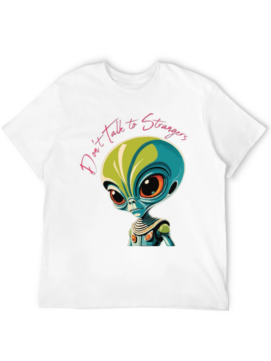 Dont Talk to Strangers Alien Graphic Tee