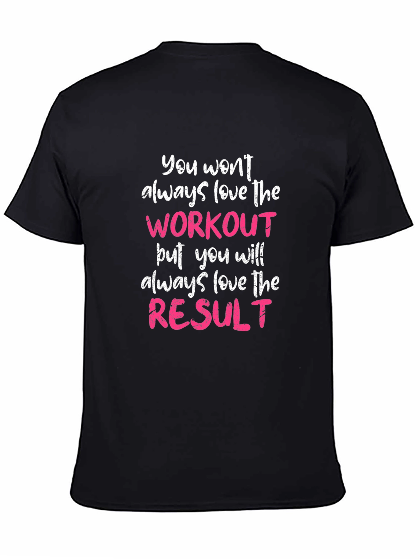 Workout Motivation T-Shirt - Love the Result