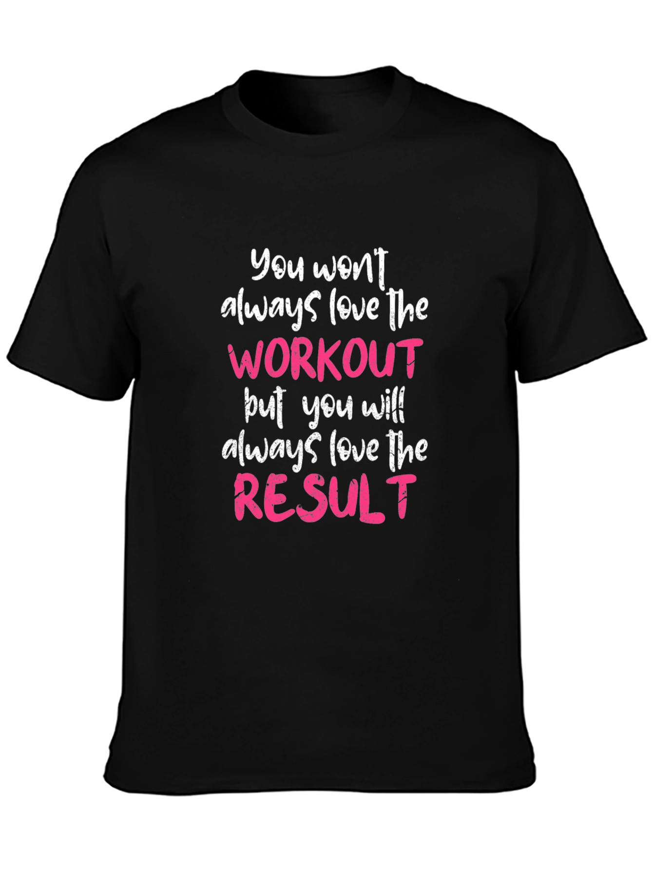 Workout Motivation T-Shirt - Love the Result