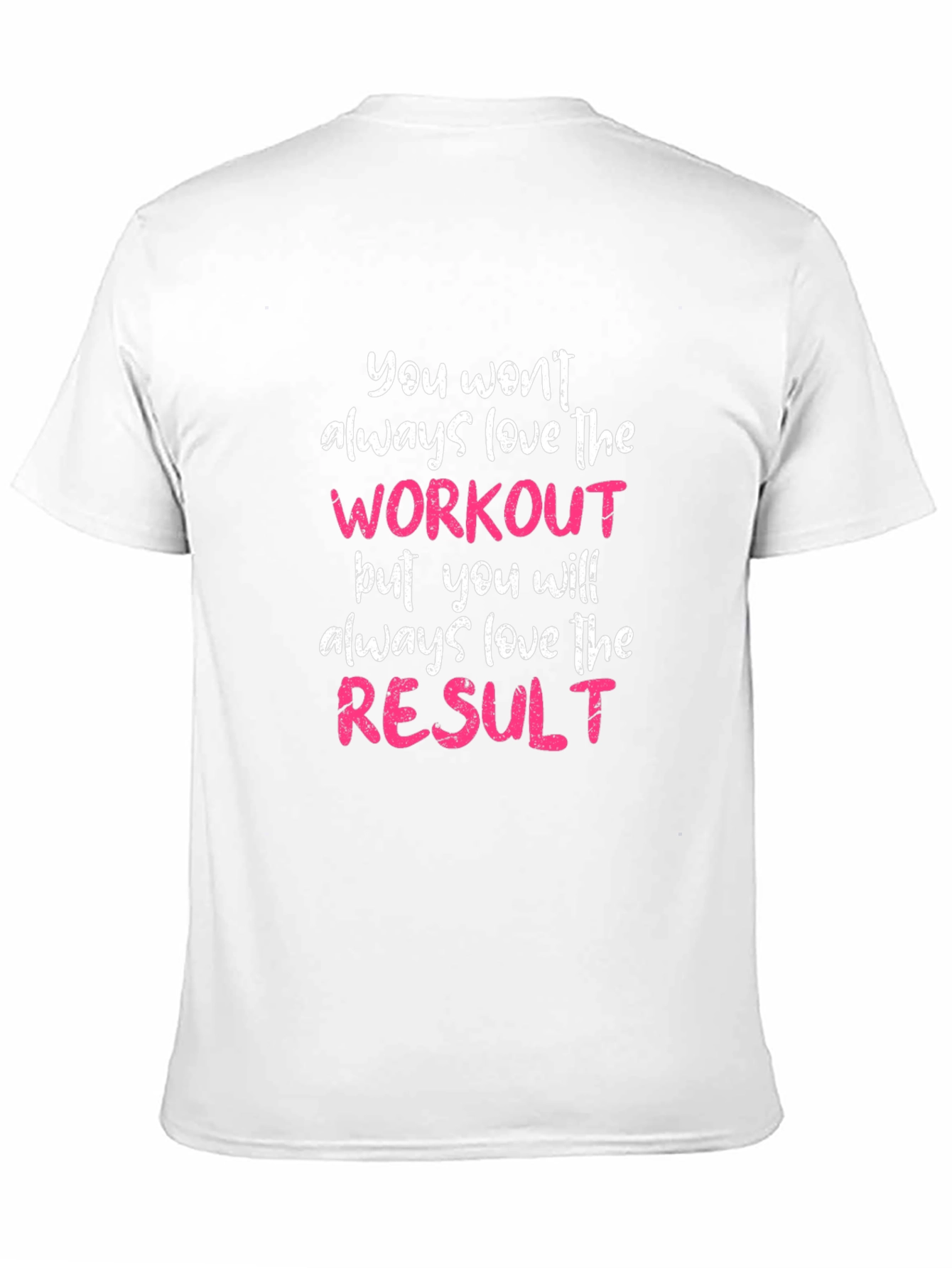 Workout Motivation T-Shirt - Love the Result