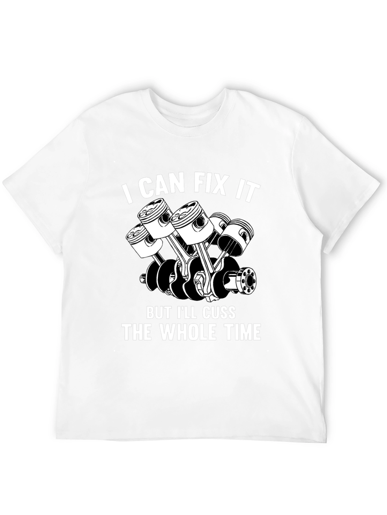 I Can Fix It T-Shirt - Mechanic Humor