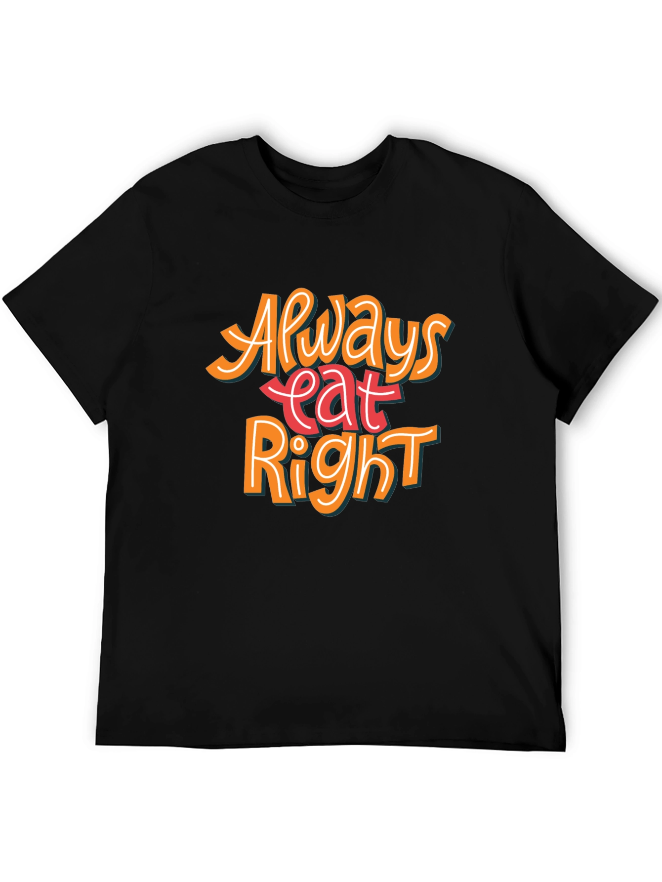 Always Eat Right Graphic T-Shirt - Black Casual Tee