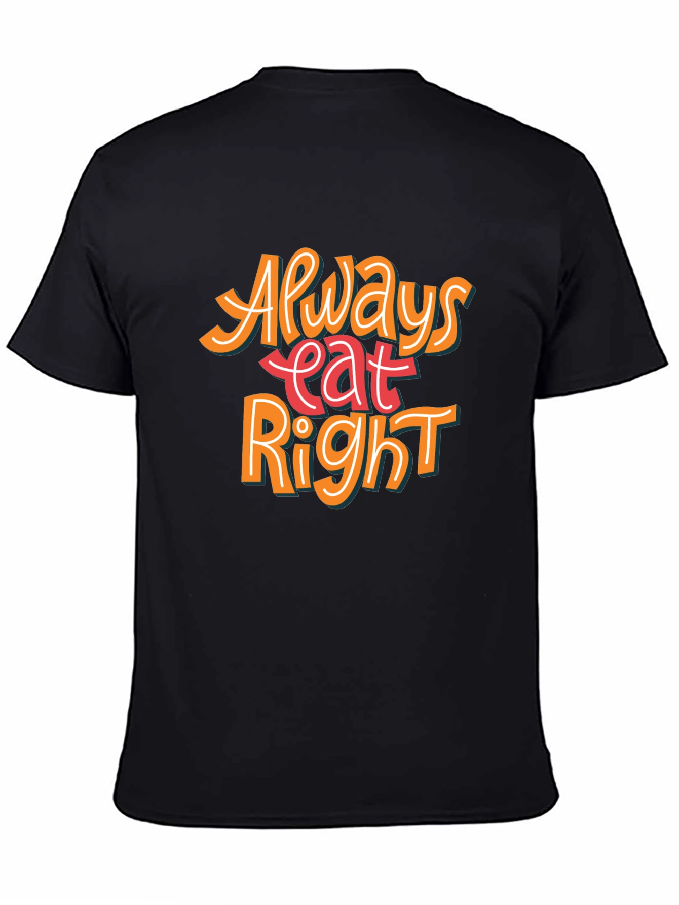 Always Eat Right Graphic T-Shirt - Black Casual Tee