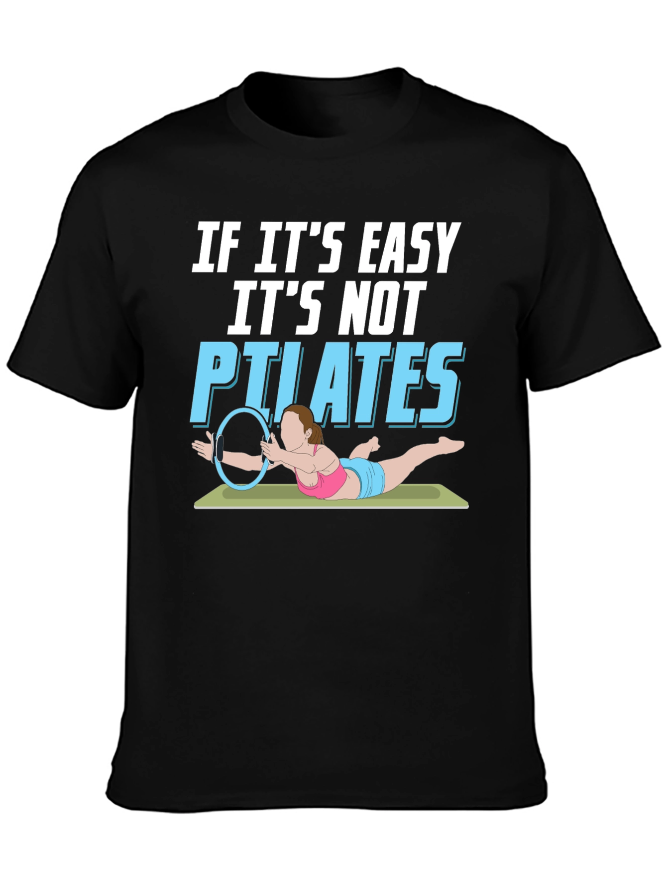 Pilates T-Shirt - Funny Workout Tee