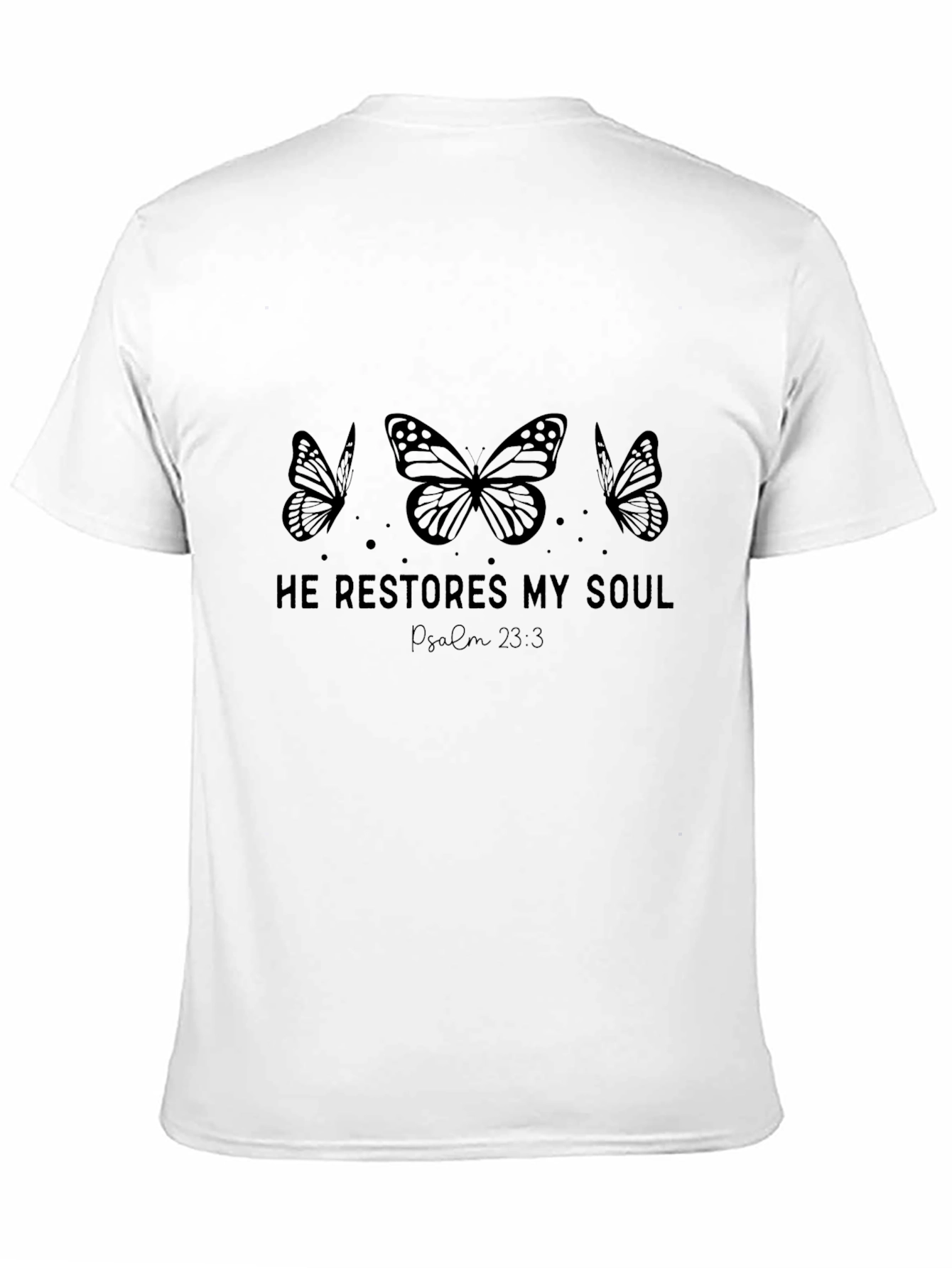 He Restores My Soul Black Butterfly T-Shirt