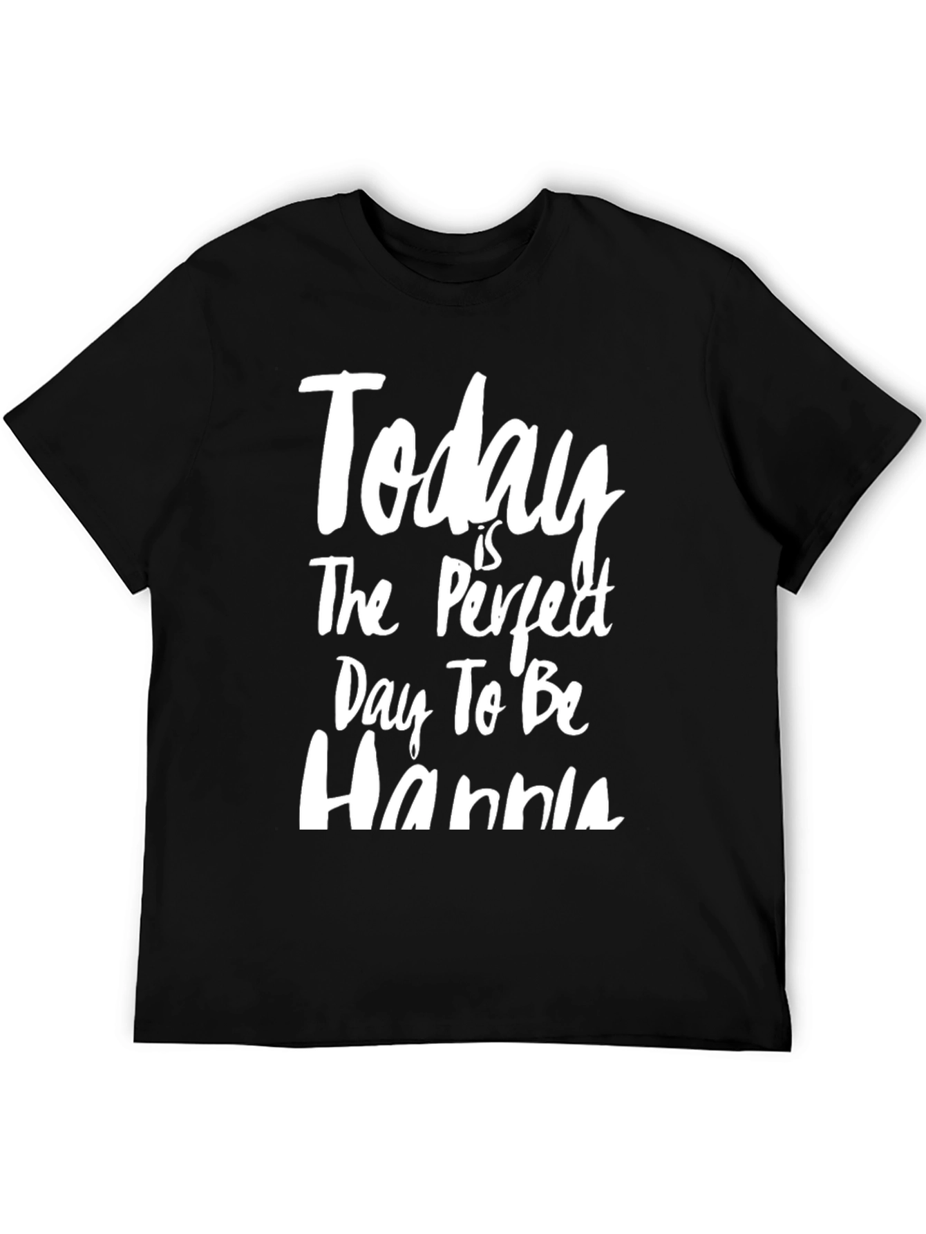 Today Is The Perfect Day To Be Hannia T-Shirt