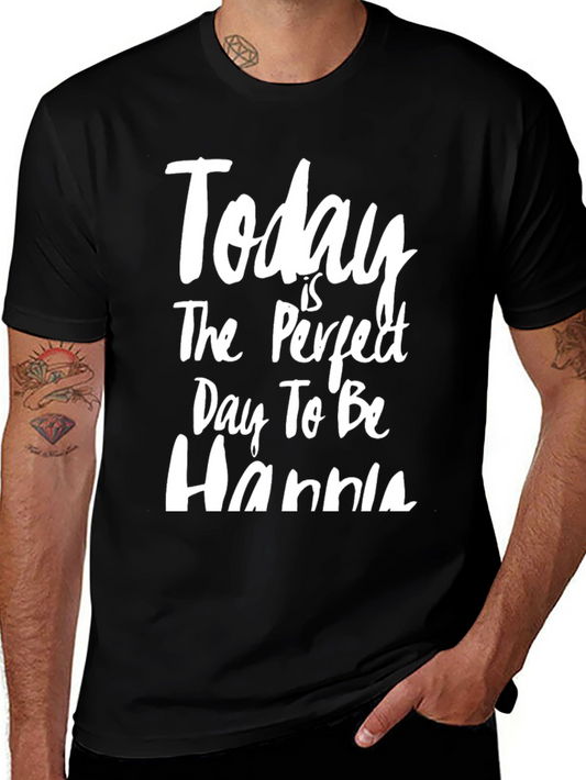 Today Is The Perfect Day To Be Hannia T-Shirt