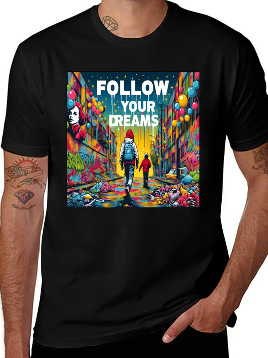 Follow Your Dreams Graphic T-Shirt - Inspiring Design