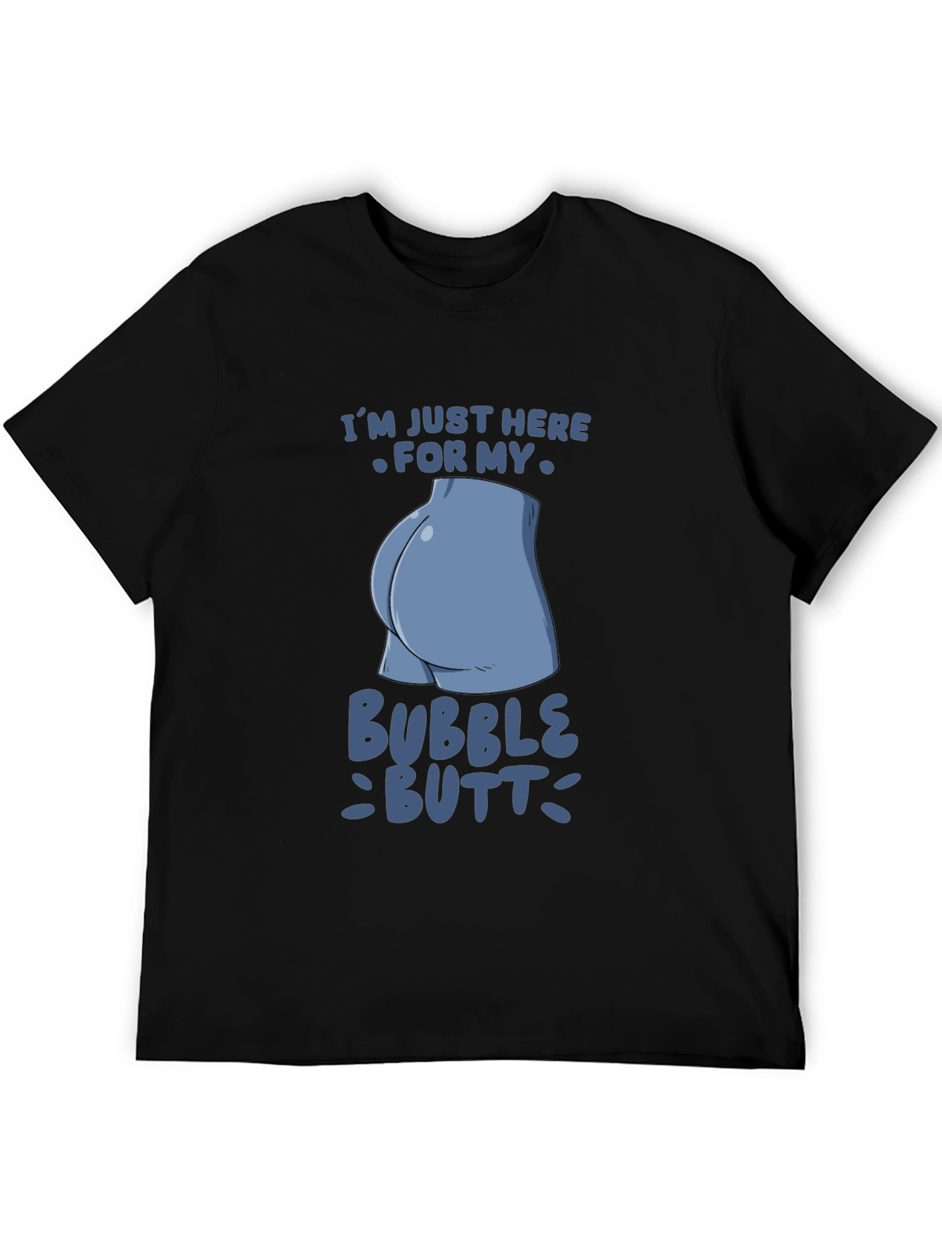 Bubble Butt Graphic Tee - Funny Statement Shirt
