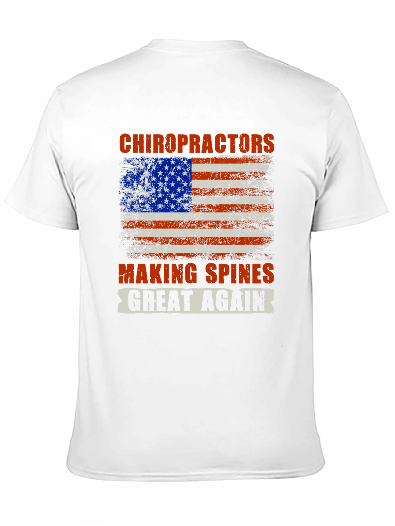 Chiropractors Making Spines Great Again T-Shirt