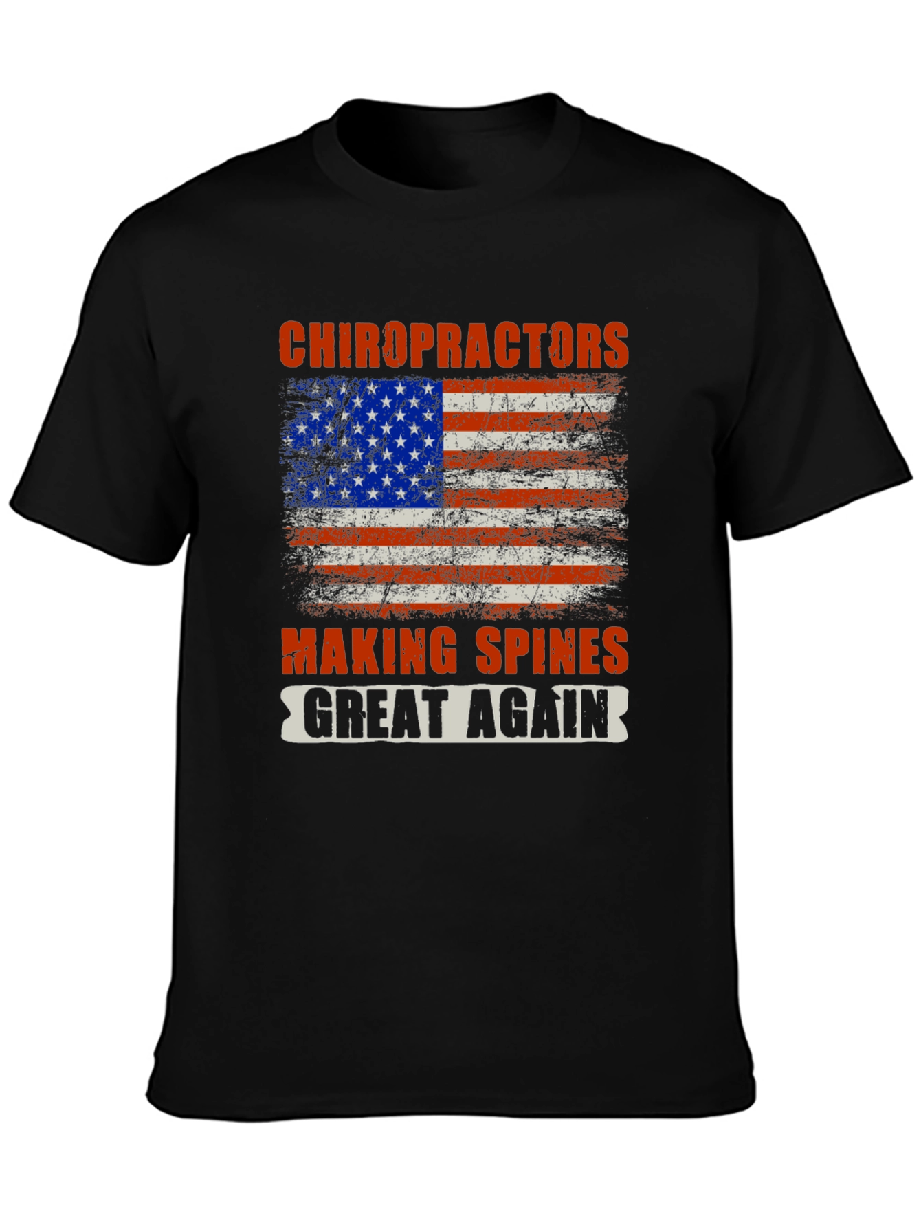 Chiropractors Making Spines Great Again T-Shirt