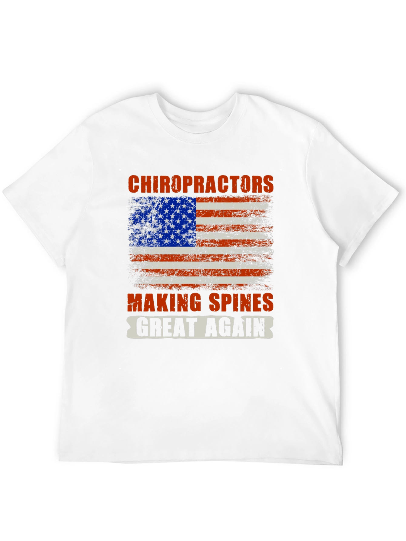 Chiropractors Making Spines Great Again T-Shirt