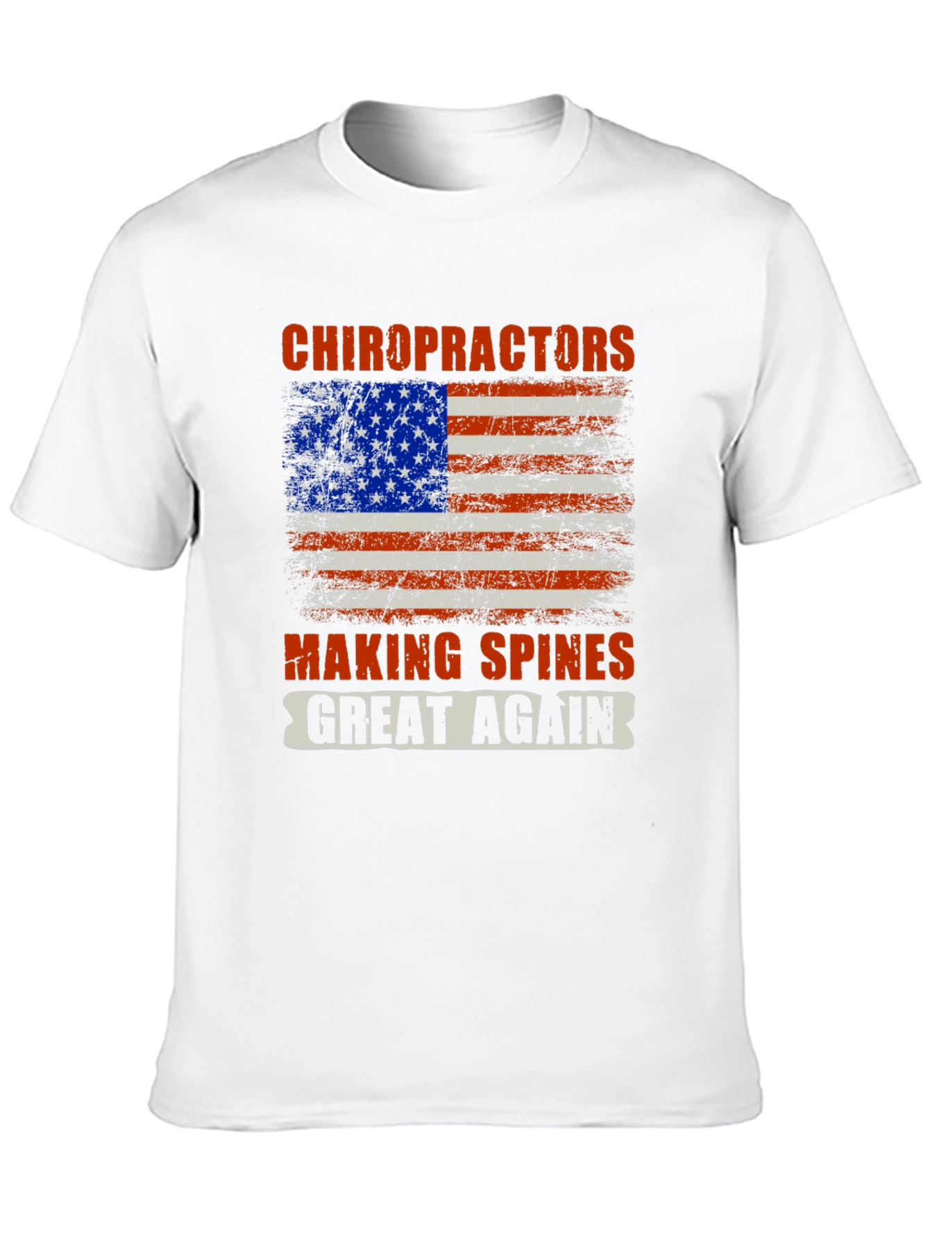 Chiropractors Making Spines Great Again T-Shirt
