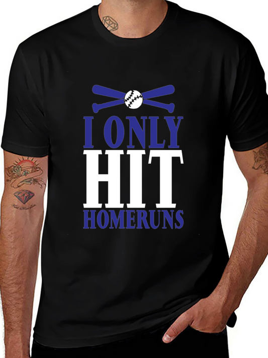 I Only Hit Homeruns Baseball Graphic Tee