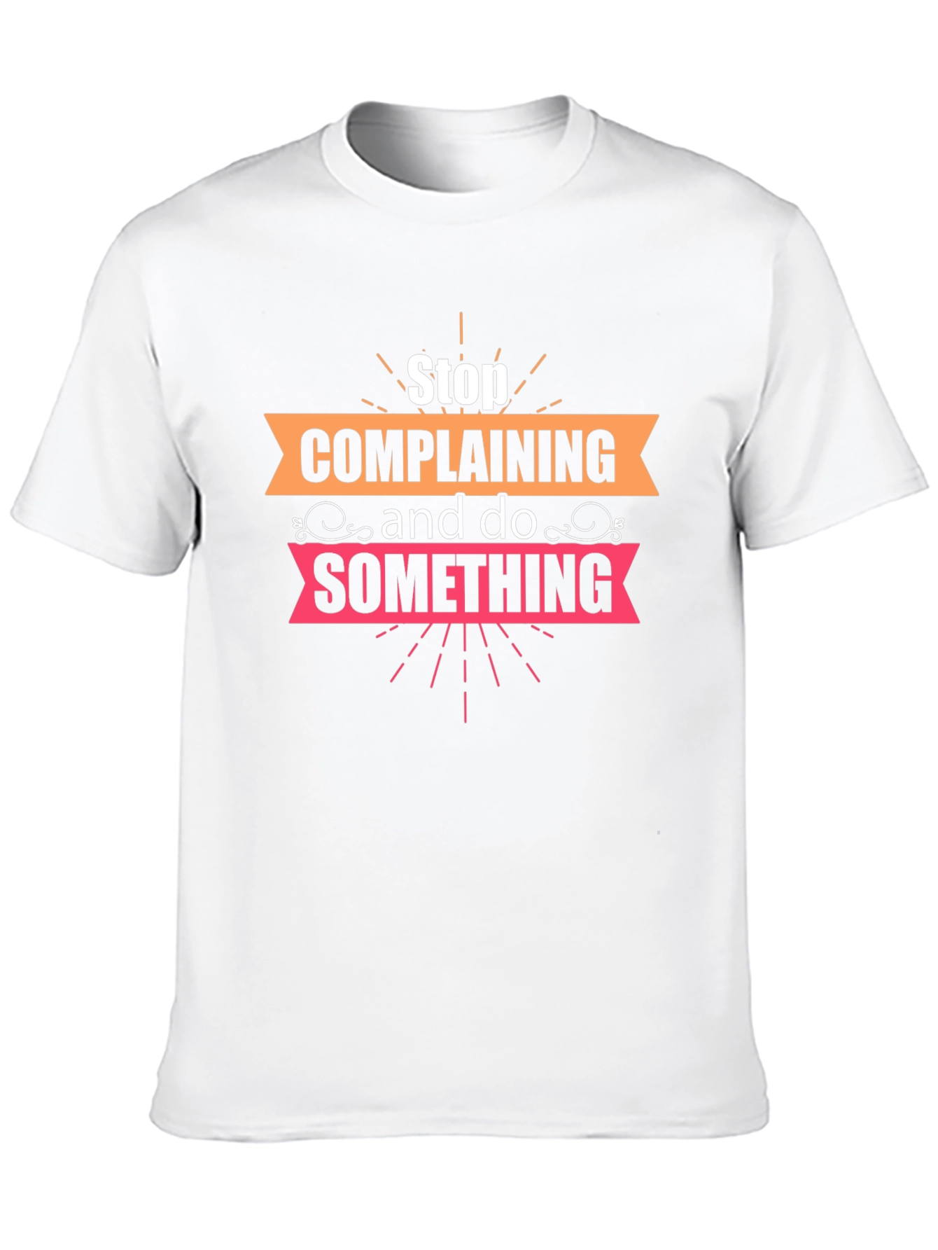 Stop Complaining Graphic Tee