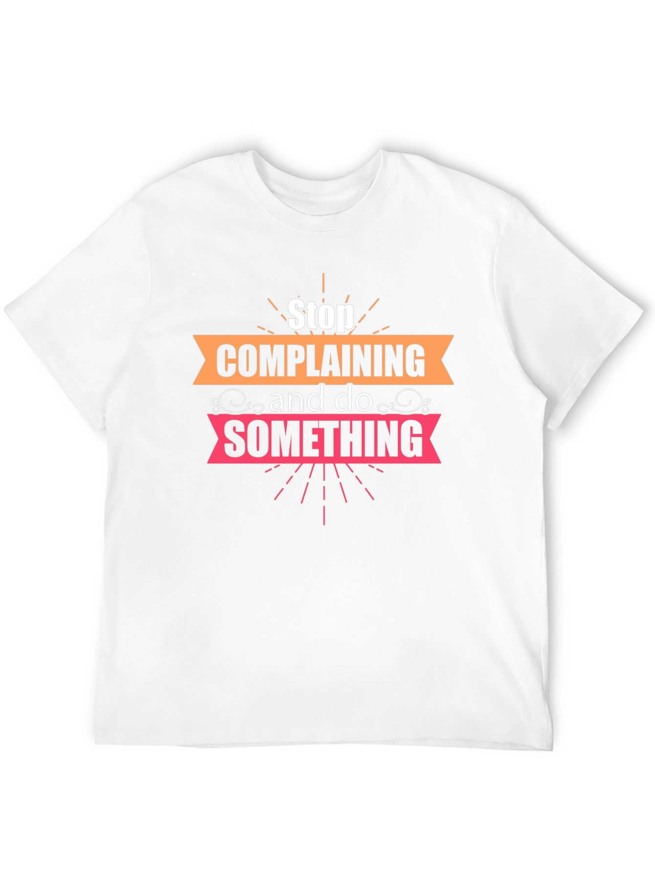Stop Complaining Graphic Tee