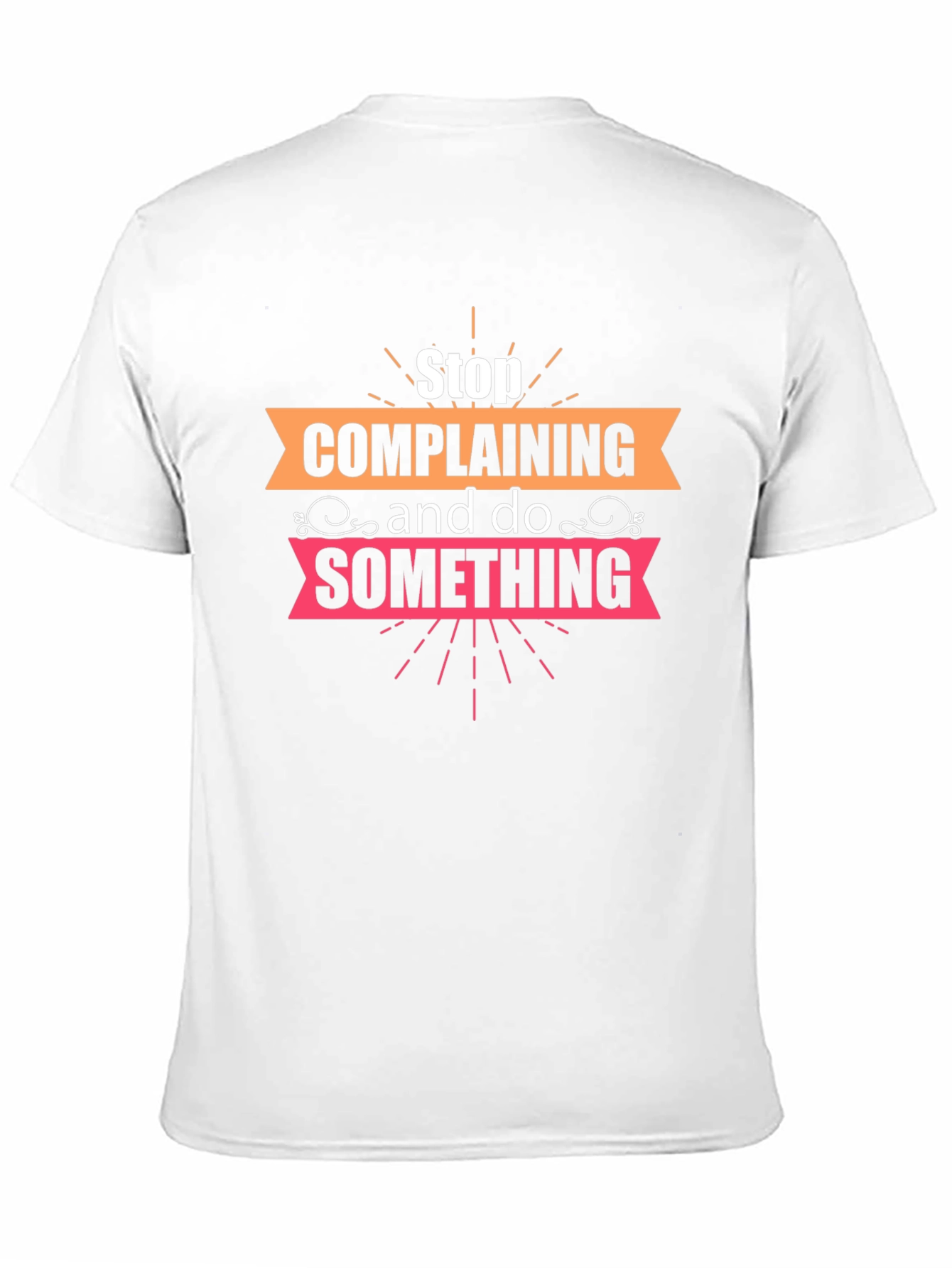 Stop Complaining Graphic Tee