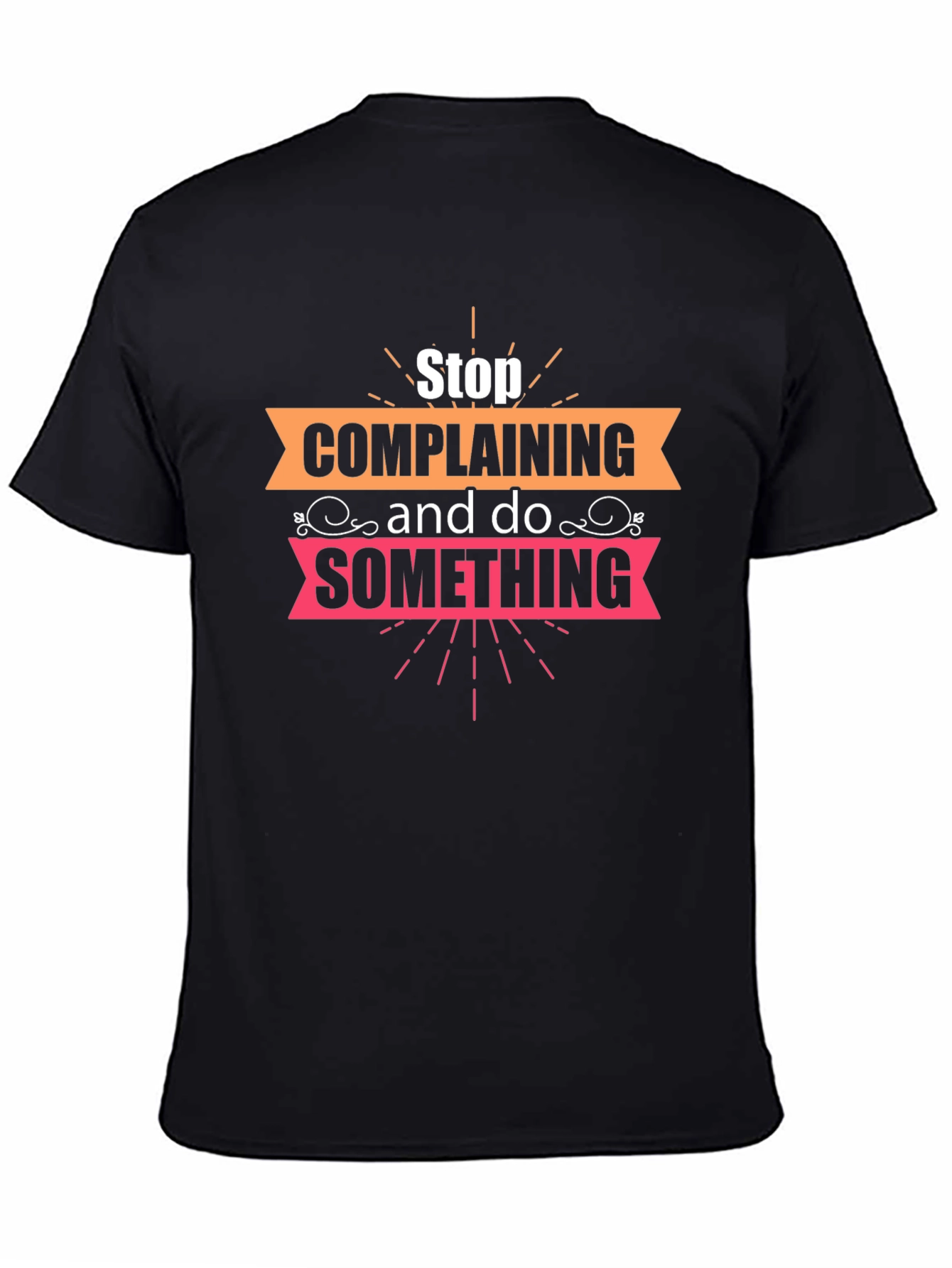 Stop Complaining Graphic Tee