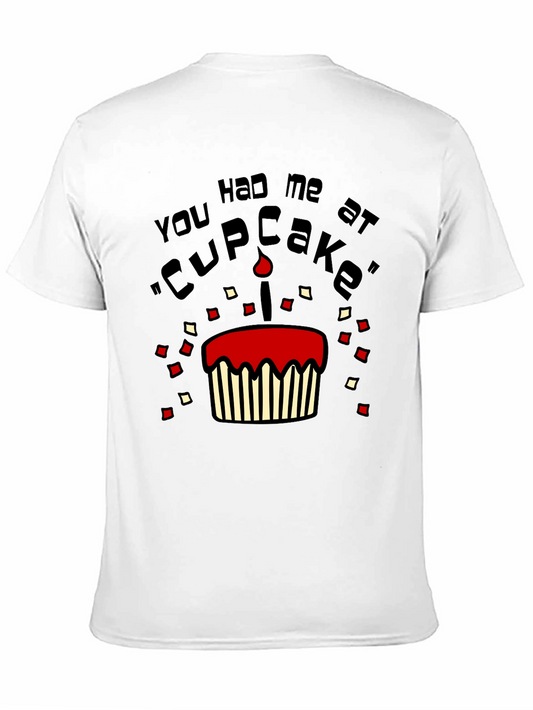 You Had Me At Cupcake Mens T-Shirt