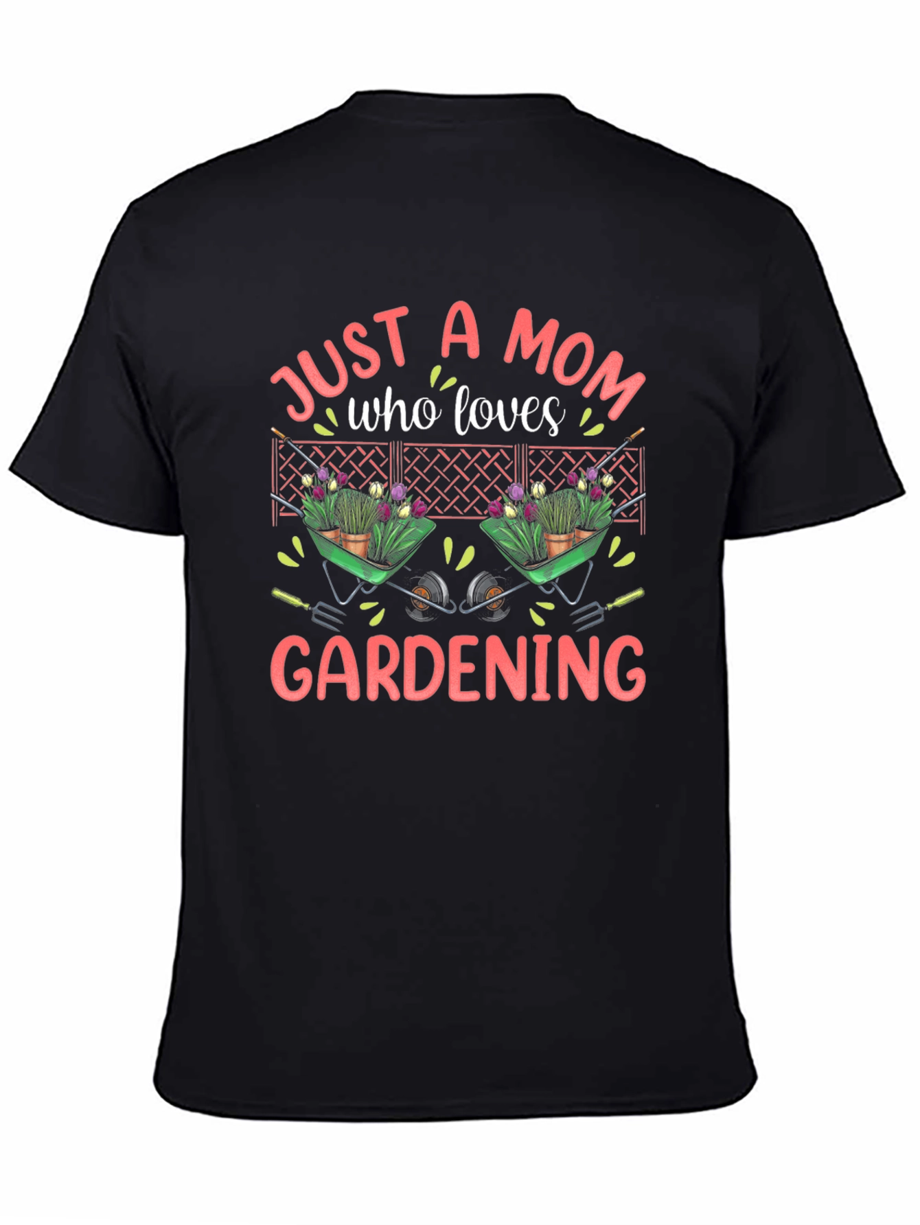 Just a Mom Who Loves Gardening T-Shirt