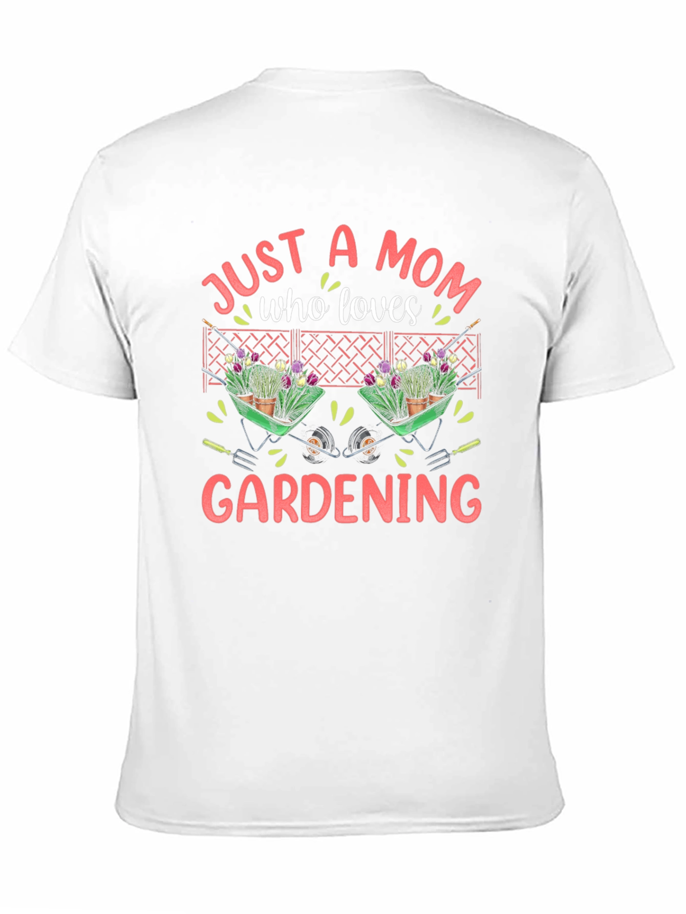 Just a Mom Who Loves Gardening T-Shirt