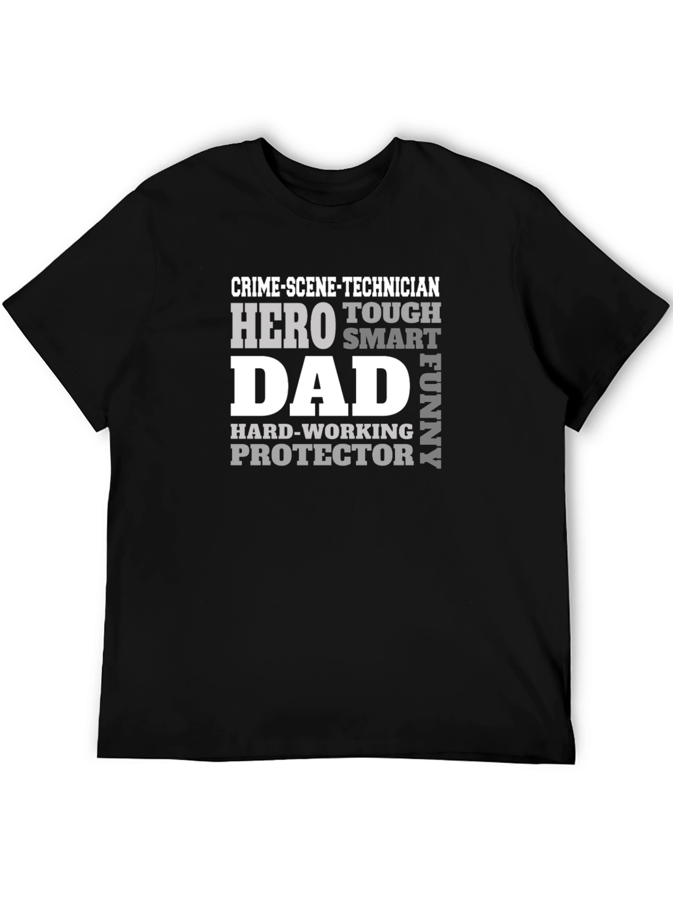 Crime Scene Technician Dad T-Shirt - Hero Smart Funny