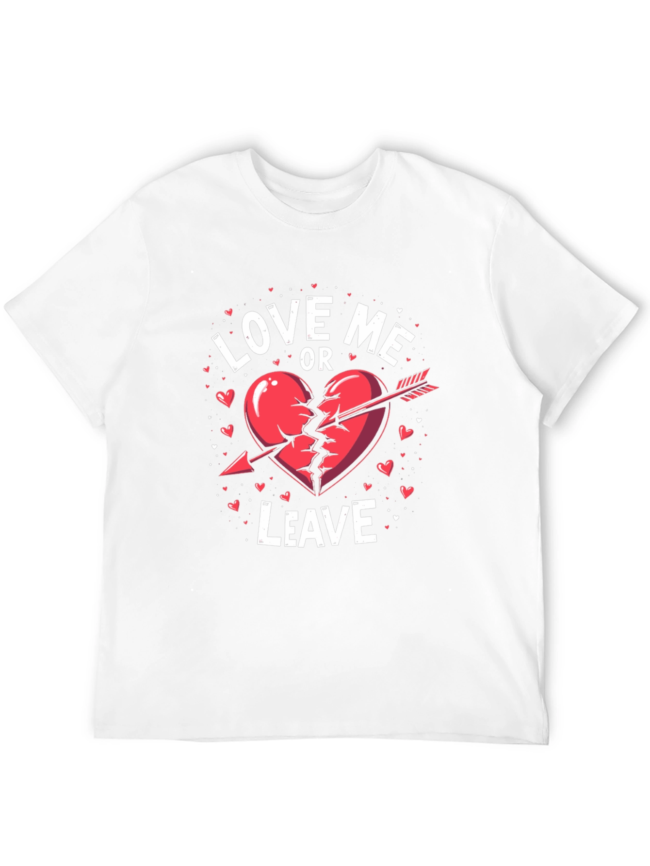 Love Me Or Leave Valentines Day T-Shirt