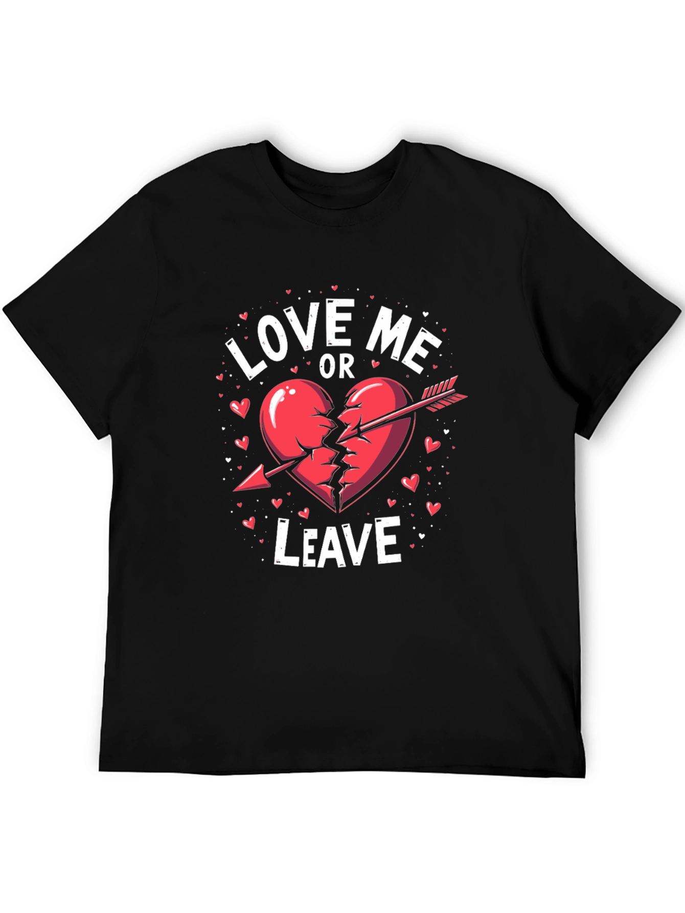 Love Me Or Leave Valentines Day T-Shirt