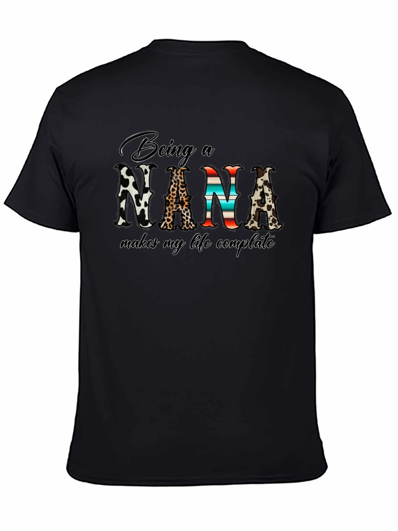 Being a Nana Makes My Life Complete T-Shirt