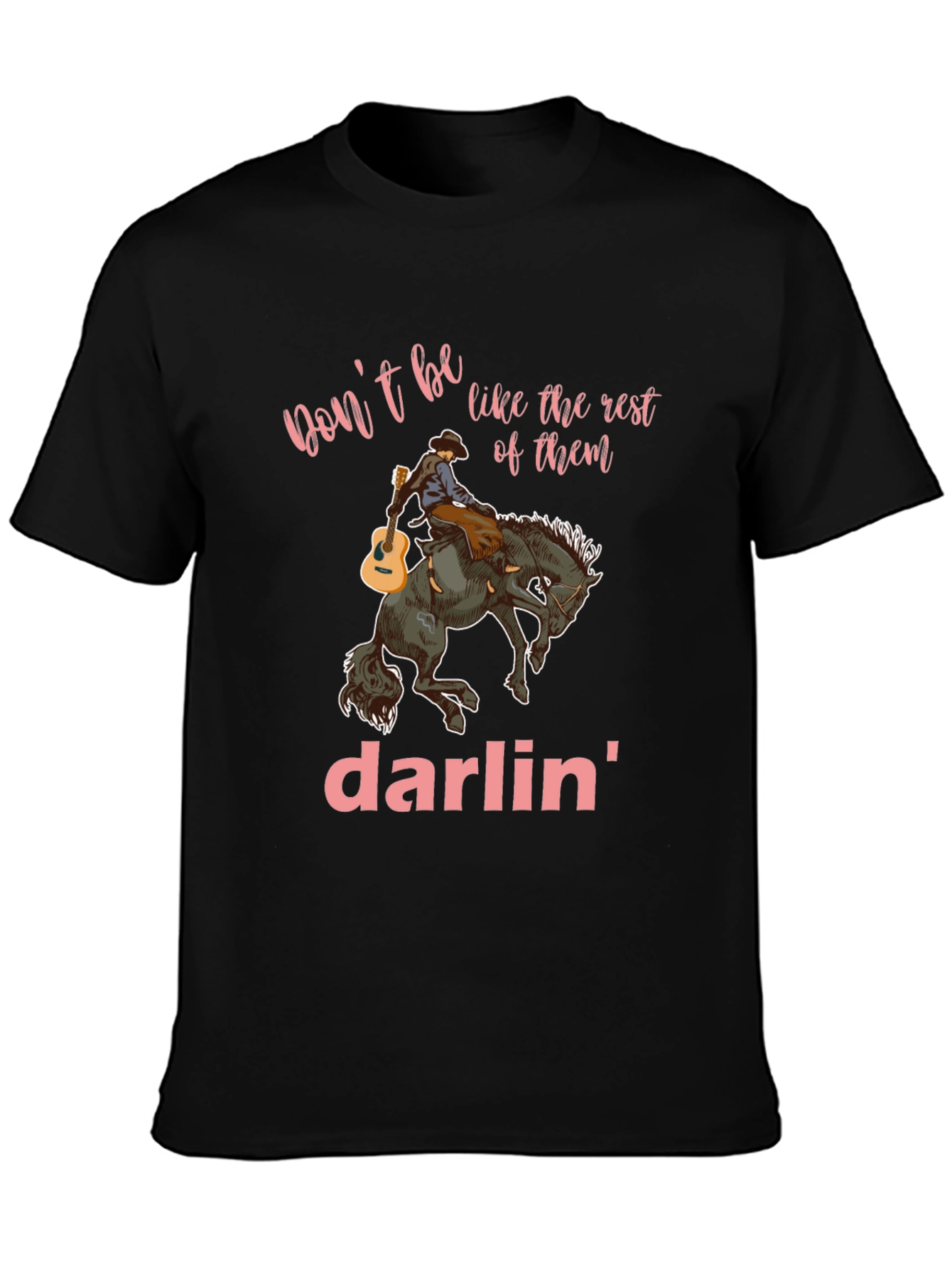 Dont Be Like the Rest Darlin Black Graphic Tee