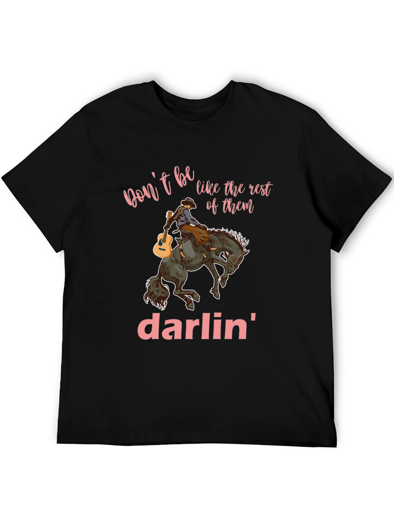 Dont Be Like the Rest Darlin Black Graphic Tee