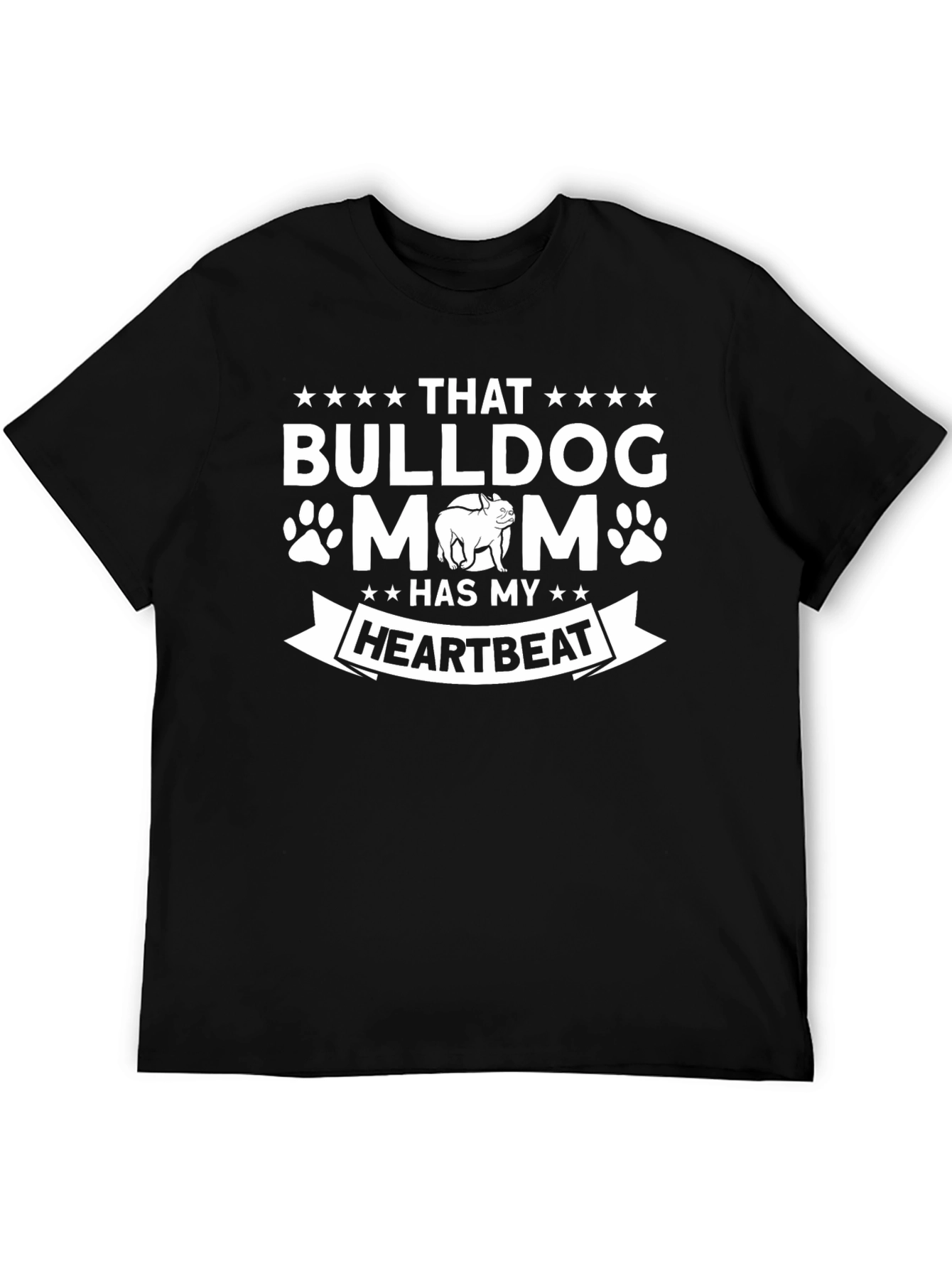 Bulldog Mom T-Shirt - Has My Heartbeat Tee