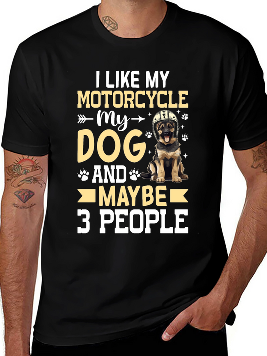 Motorcycle Dog T-Shirt: I Like My Dog & Maybe 3 People!