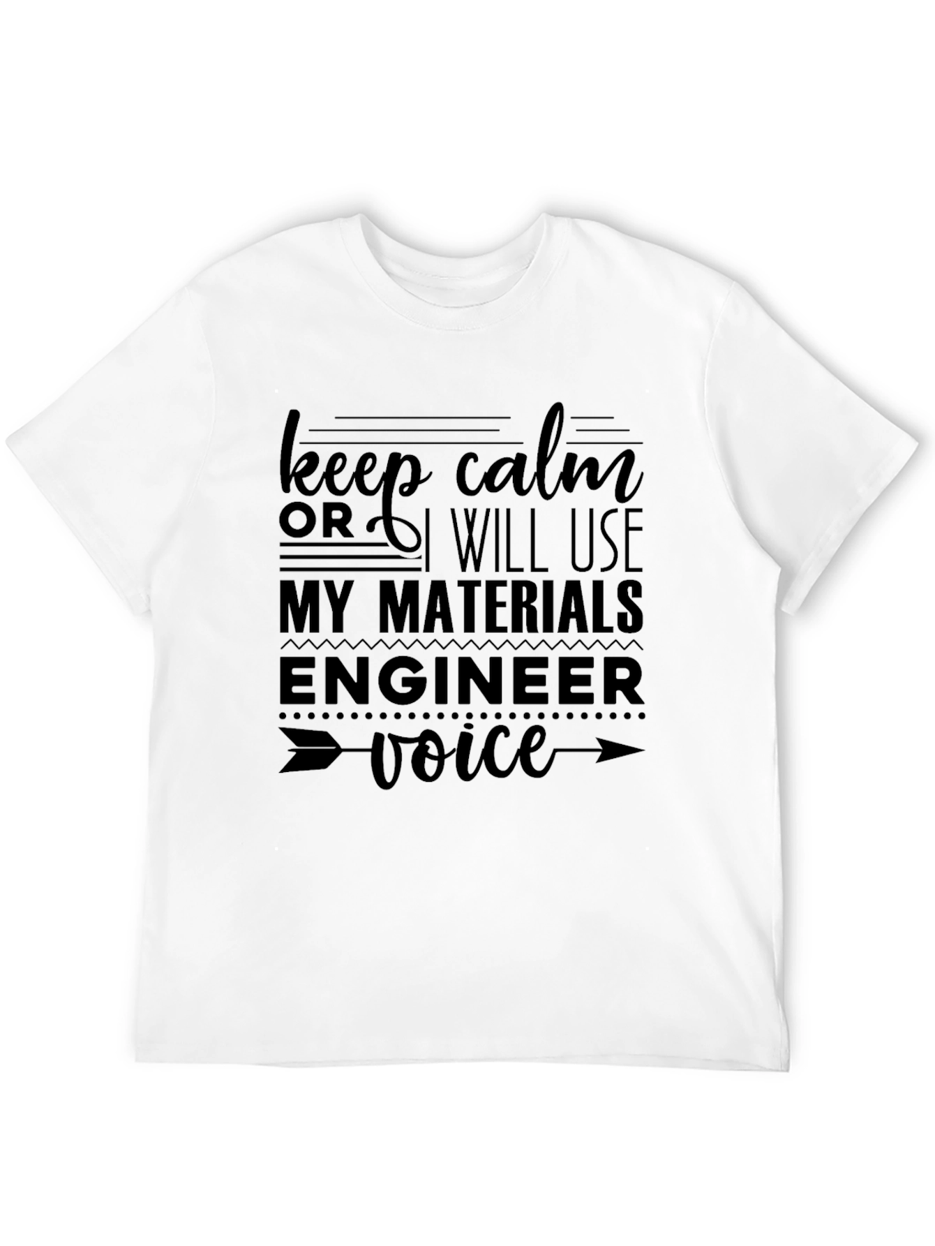 Keep Calm Materials Engineer Funny T-Shirt