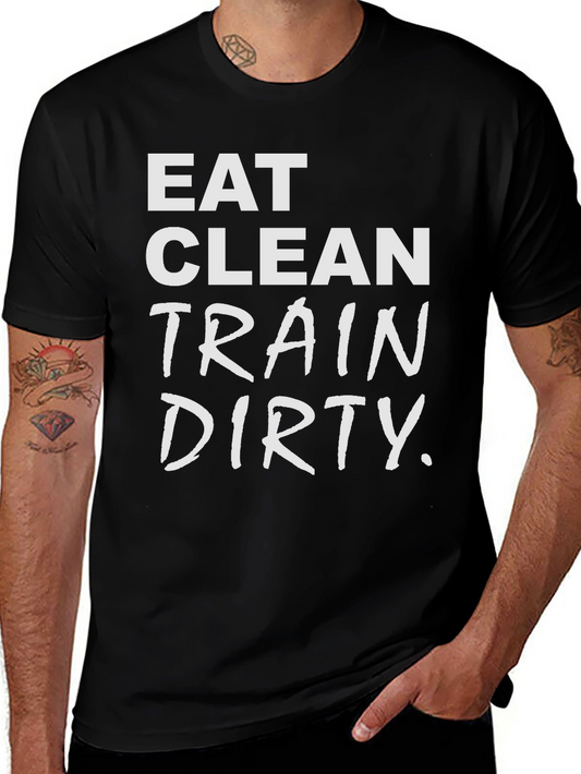 Eat Clean Train Dirty Graphic T-Shirt