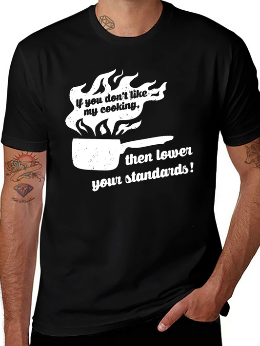 Funny Cooking T-Shirt: Lower Your Standards