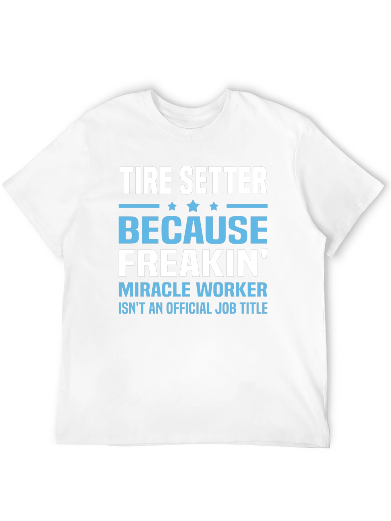 Tire Setter Funny Job Title Black T-Shirt