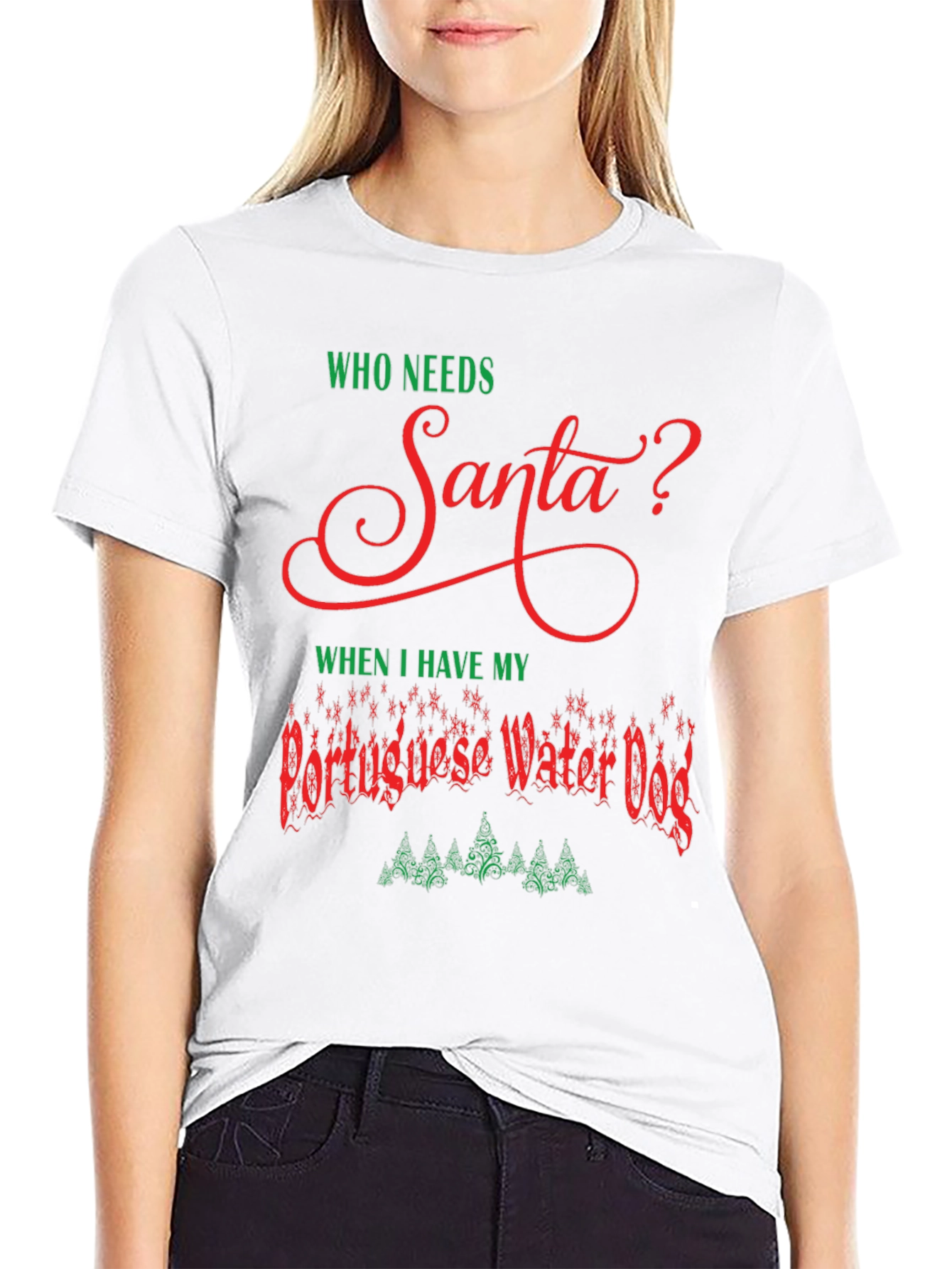 Who Needs Santa Portuguese Water Dog Christmas T-Shirt