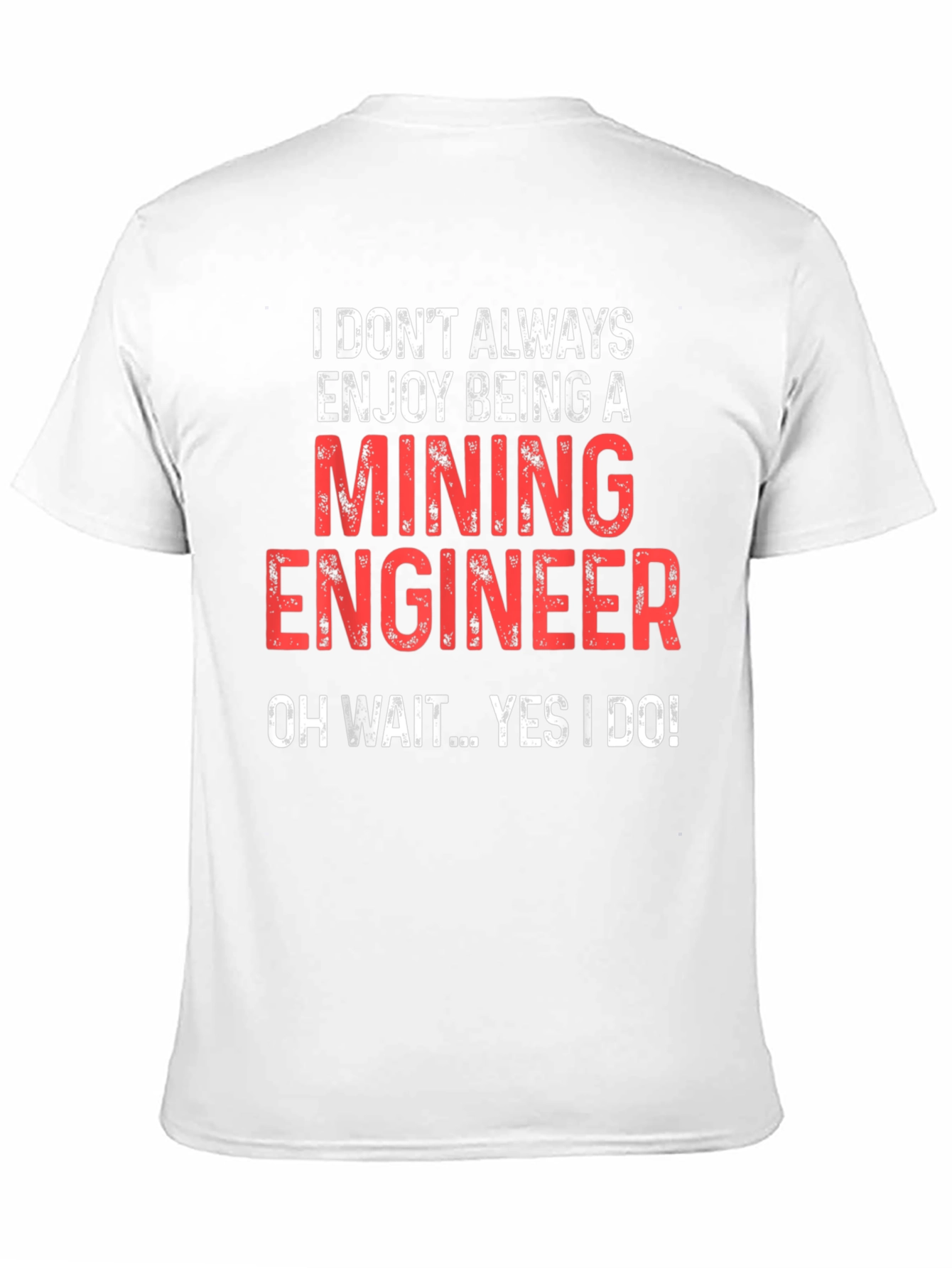 Mining Engineer T-Shirt - Funny Job Pride Tee