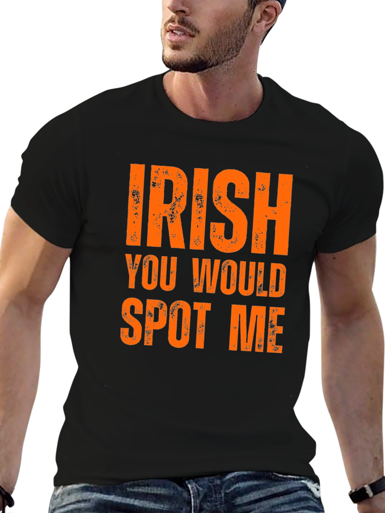Irish You Would Spot Me Graphic Tee