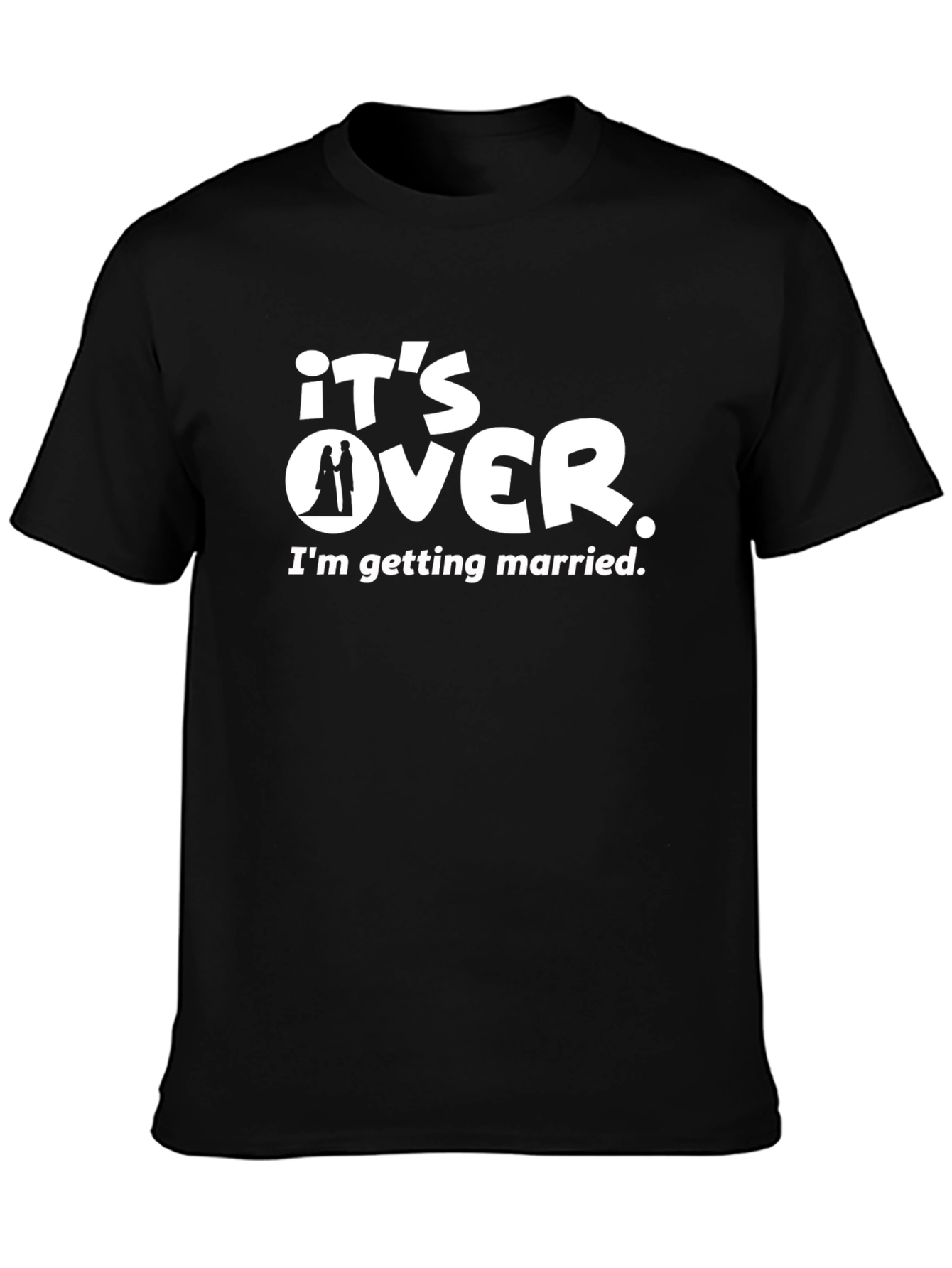 Its Over! Funny Groom Wedding T-Shirt