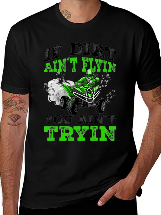 Dirt Bike T-Shirt - If Dirt Aint Flying