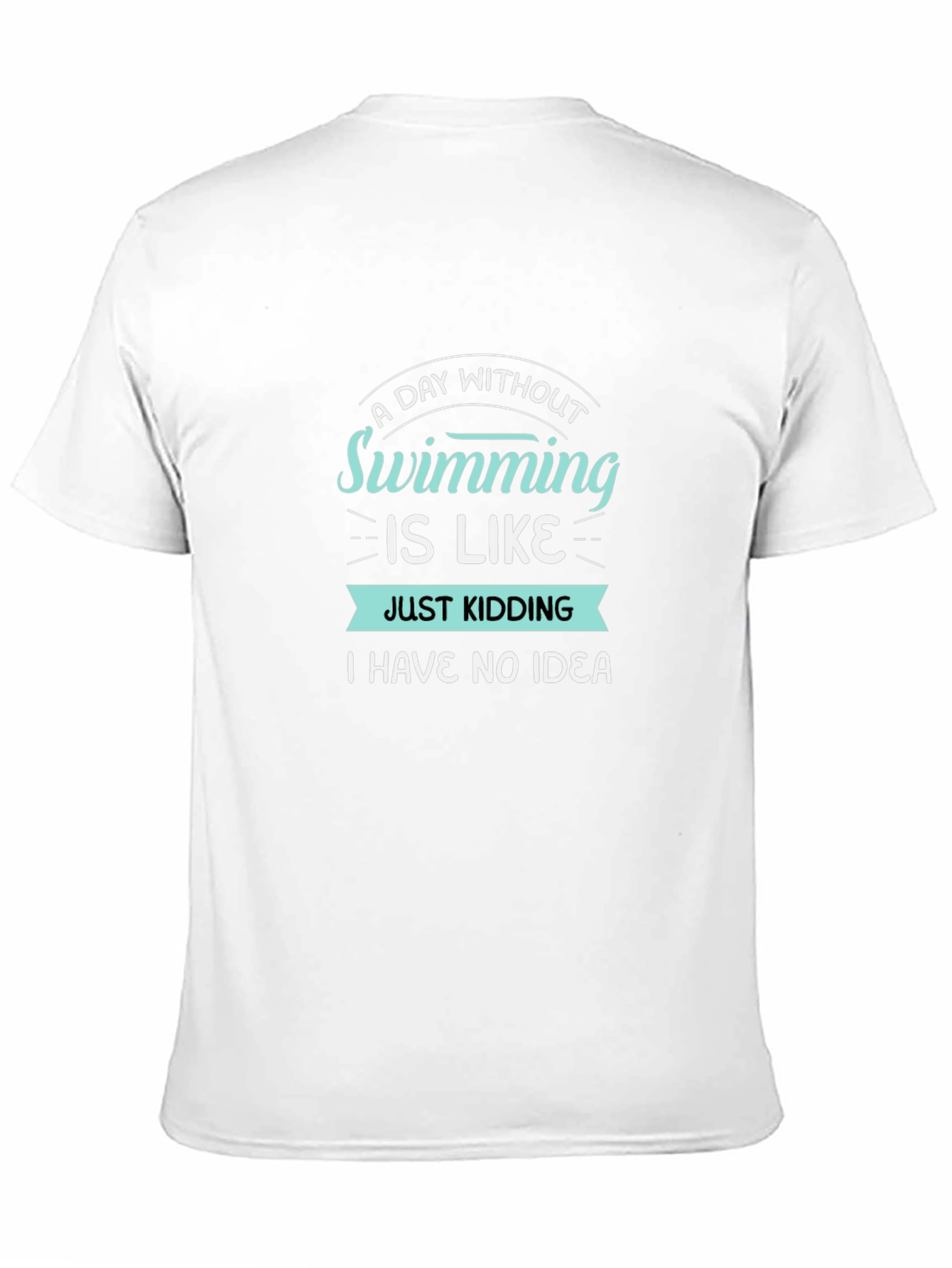 Funny Swimming T-Shirt - A Day Without Swimming